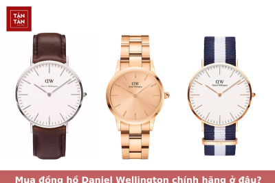 Mua đồng hồ Daniel Wellington chính hãng ở đâu TP.HCM?