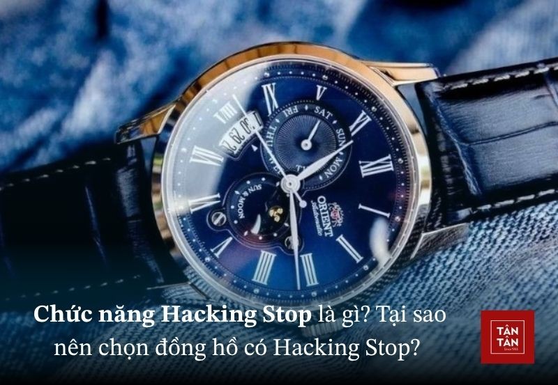 Chức năng Hacking Stop là gì? Tại sao nên chọn đồng hồ có Hacking Stop?