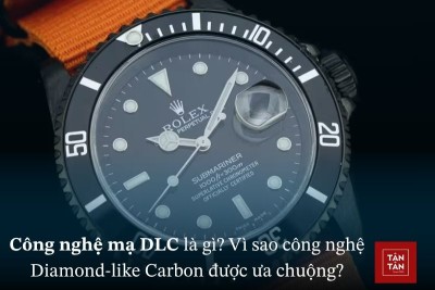 Công nghệ mạ DLC là gì? Vì sao công nghệ Diamond-like Carbon được ưa chuộng?