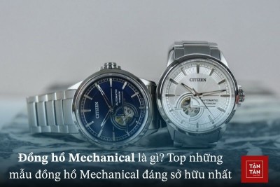 Đồng hồ Mechanical là gì? Top những mẫu đồng hồ Mechanical đáng sở hữu nhất
