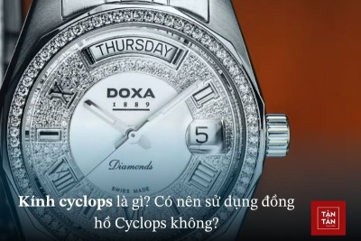 Kính Cyclops là gì? Cấu tạo, chất liệu và chức năng của kính Cyclops