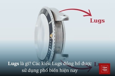 Lugs là gì? Cách đo và những kiểu Lugs đồng hồ được sử dụng phổ biến