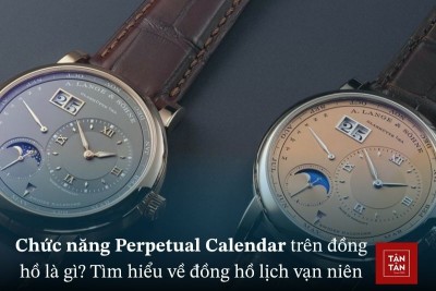 Chức năng Perpetual Calendar là gì? Lịch sử, nguyên lý hoạt động, ưu điểm