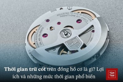 Thời gian trữ cót của đồng hồ cơ là gì? Lợi ích và mức thời gian phổ biến