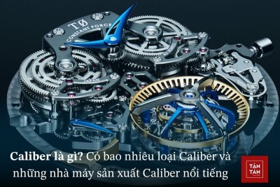Đồng hồ Caliber là gì? Nguồn gốc, lịch sử và các loại Caliber hiện nay