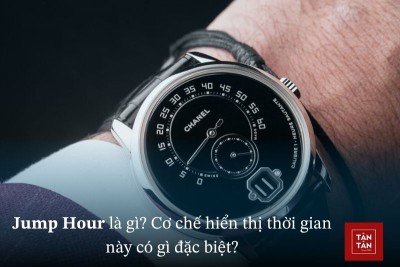 Jump Hour là gì? Lịch sử, cơ chế hoạt động và các mẫu đồng hồ đáng chú ý
