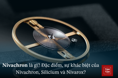 Nivachron là gì? Đặc điểm, sự khác biệt của Nivachron, Silicium và Nivarox?